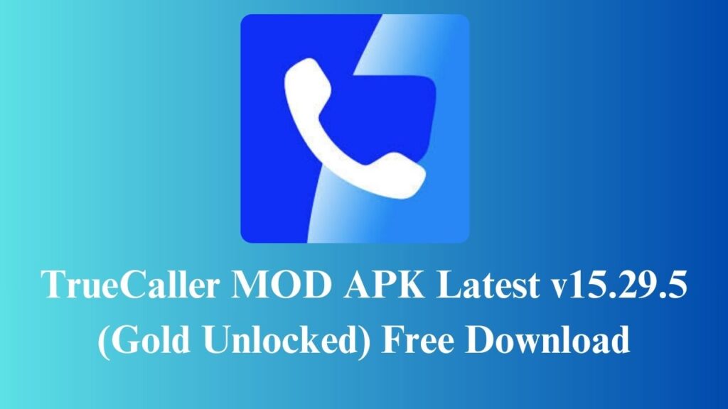TrueCaller MOD APK Latest v15.29.5 (Gold Unlocked) Free Download