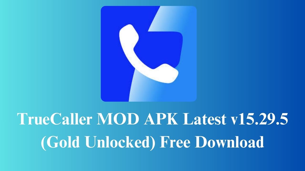 TrueCaller MOD APK Latest v15.29.5 (Gold Unlocked) Free Download
