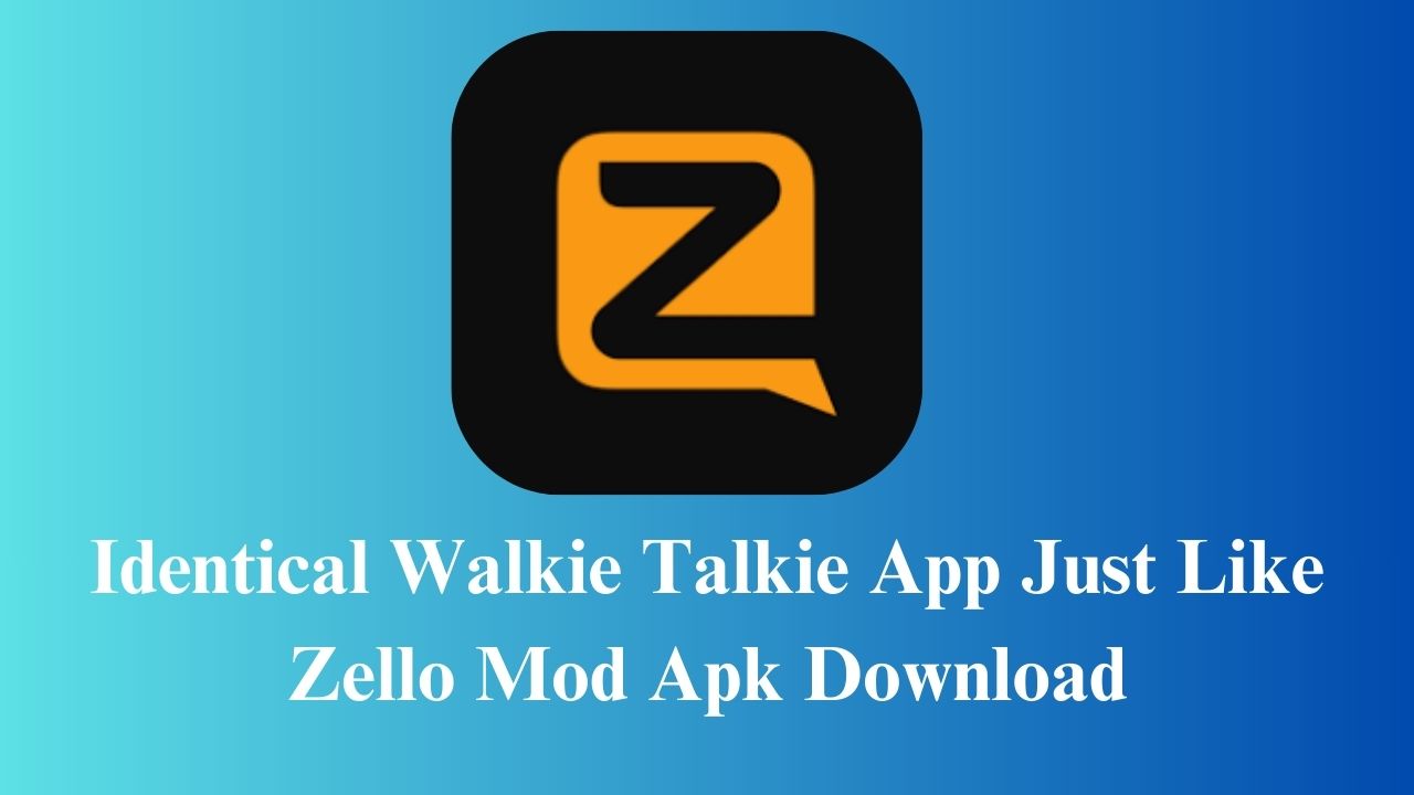 Identical Walkie Talkie App Just Like Zello Mod Apk Download​